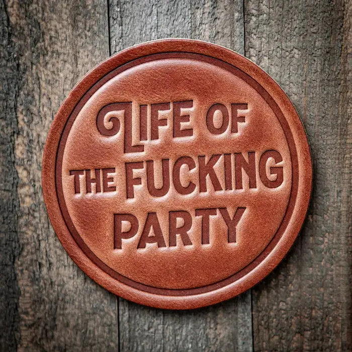 Leather Coasters ROGUE LIFE MAINE  Life-of-the-Fucking-Party